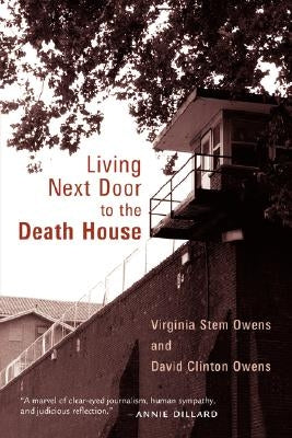Living Next Door to the Death House by Owens, Virginia Stem
