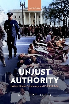 Unjust Authority by Jubb, Robert