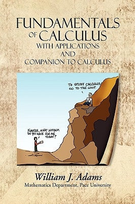 Fundamentals of Calculus with Applications and Companion to Calculus by Adams, William J.