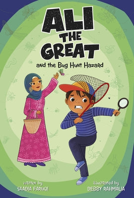 Ali the Great and the Bug Hunt Hazard by Faruqi, Saadia