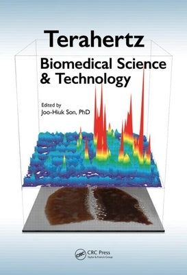 Terahertz Biomedical Science & Technology by Son, Joo-Hiuk