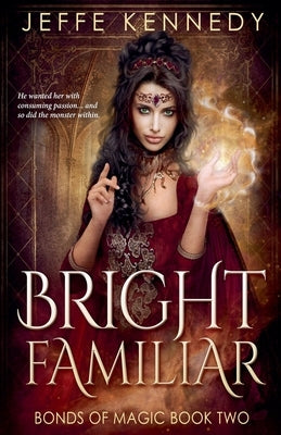 Bright Familiar by Kennedy, Jeffe