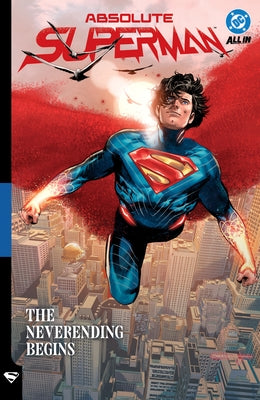 Absolute Superman Vol. 3: The Neverending Begins by Aaron, Jason