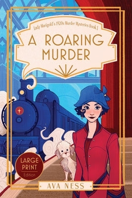 A Roaring Murder (Lady Marigold's 1920s Murder Mysteries Book 1) by Ness, Ava