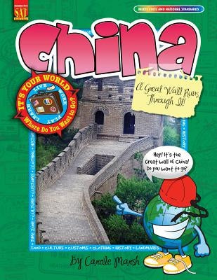 China: A Great Wall Runs Thru It! by Marsh, Carole