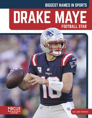 Drake Maye: Football Star by Hanlon, Luke