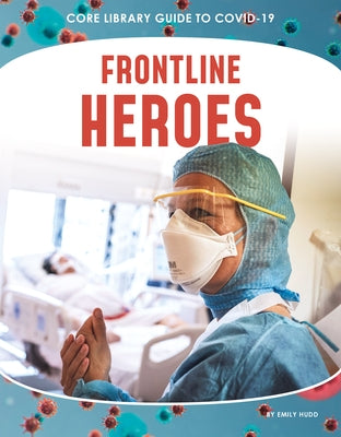 Frontline Heroes by Hudd, Emily