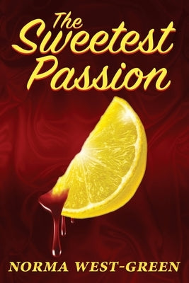 The Sweetest Passion by West-Green, Norma
