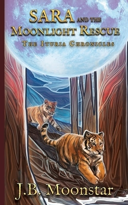 Sara and the Moonlight Rescue by Moonstar, J. B.