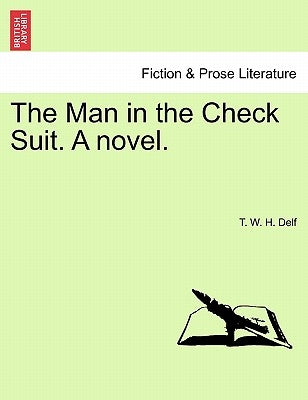 The Man in the Check Suit. a Novel. by Delf, T. W. H.