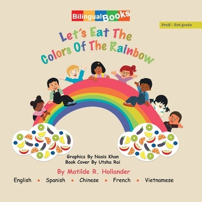 Let's Eat the Colors of the Rainbow by Hollander, Matilde R.