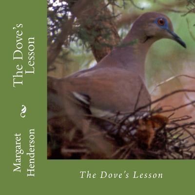 The Dove's Lesson by Henderson, Margaret