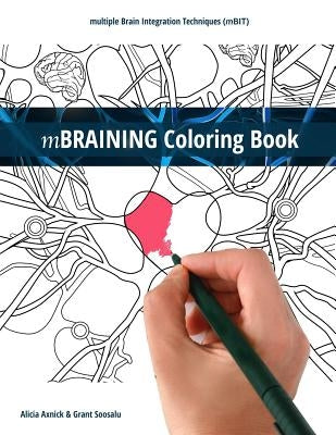 Mbraining Coloring Book: Multiple Brain Integration Techniques (Mbit) by Axnick, Alicia