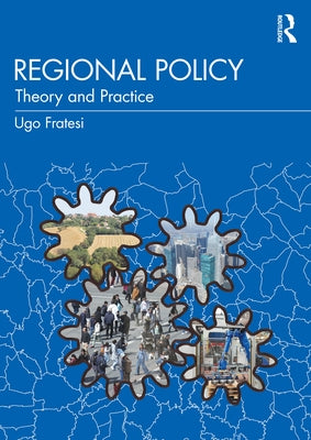 Regional Policy: Theory and Practice by Fratesi, Ugo