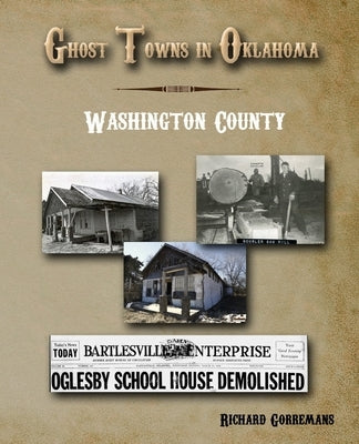 Ghost Towns In Oklahoma - Washington County by Gorremans, Richard