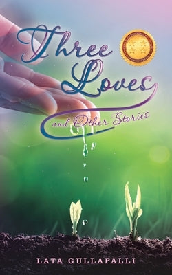 Three Loves and Other Stories by Gullapalli, Lata