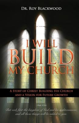 I Will Build My Church by Blackwood, Roy