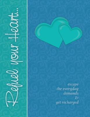 Refuel Your Heart by Bridges, Annette