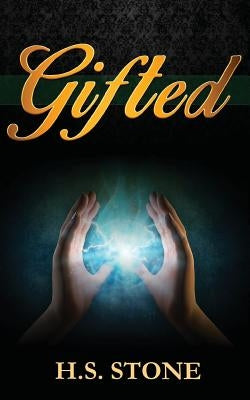 Gifted by Stone, H. S.