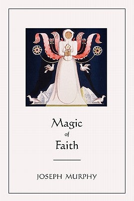 Magic of Faith by Murphy, Joseph