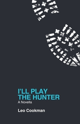 I'll Play the Hunter by Cookman, Leo