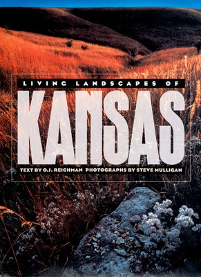 Living Landscapes of Kansas by Reichman, O. J.