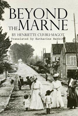 Beyond the Marne: Illustrated by Babbitt, Katharine