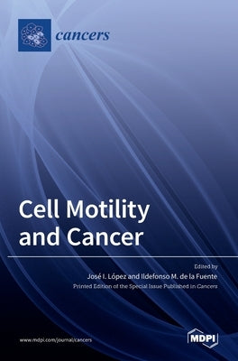 Cell Motility and Cancer by López, José I.