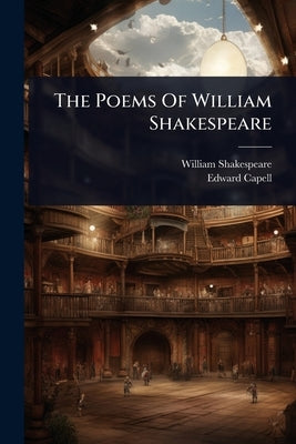 The Poems Of William Shakespeare by Shakespeare, William