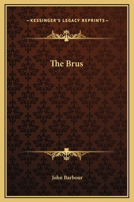 The Brus by Barbour, John