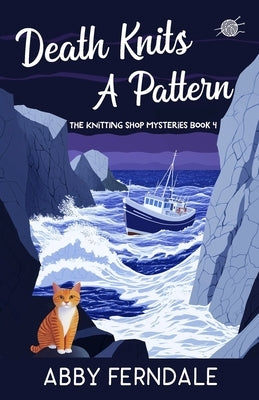 Death Knits A Pattern: A Knitting Shop Cozy Mystery by Ferndale, Abby