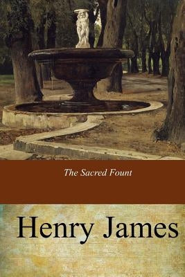 The Sacred Fount by James, Henry