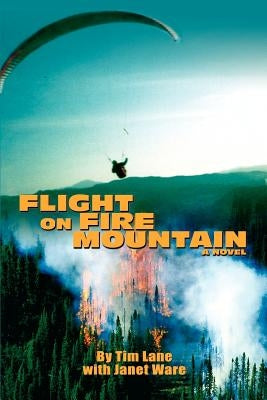 Flight on Fire Mountain by Lane, Tim