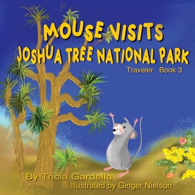Mouse Visits Joshua Tree National Park by Gardella, Tricia