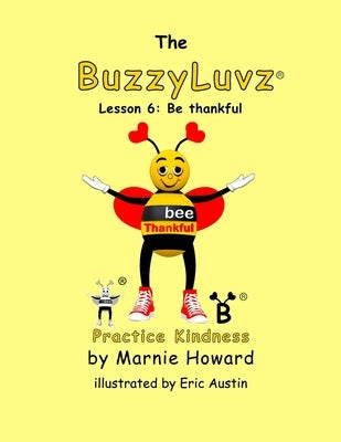 BuzzyLuvz: Practice Kindness: Lesson 6: Be Thankful by Austin, Eric