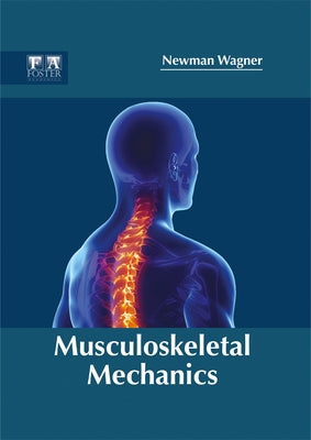 Musculoskeletal Mechanics by Wagner, Newman