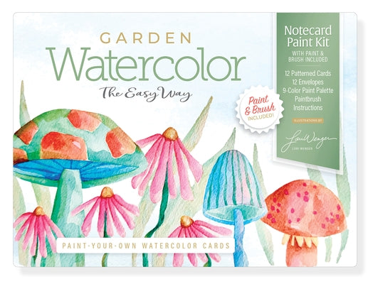 Watercolor the Easy Way Paint-Your-Own Watercolor Cards Garden: Notecard Paint Kit with Paint and Brush Included by Wenger, Lori