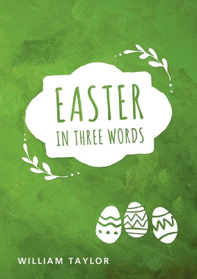 Easter in Three Words: Pack of 10 by Taylor, William