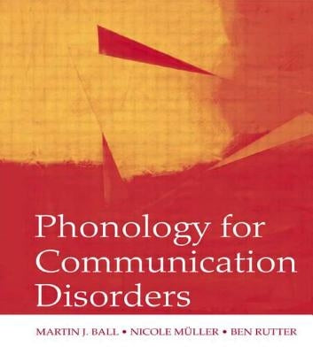 Phonology for Communication Disorders by Ball, Martin J.