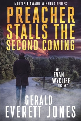Preacher Stalls the Second Coming: (Evan Wycliff #4) by Jones, Gerald Everett