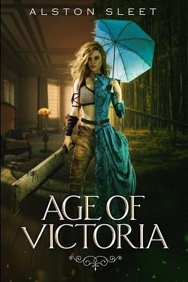 Age of Victoria by Sleet, Alston
