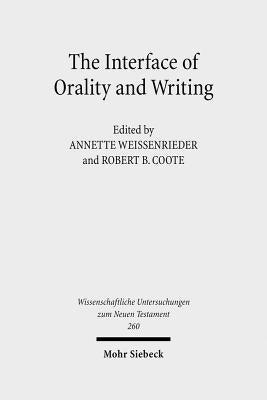 The Interface of Orality and Writing: Speaking, Seeing, Writing in the Shaping of New Genres by Coote, Robert B.
