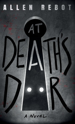 At Death's Door by Rebot, Allen