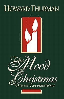 The Mood of Christmas & Other Celebrations by Thurman, Howard