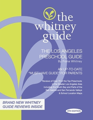 The Whitney Guide: The Los Angeles Preschool Guide 8th Edition by Whitney, Fiona