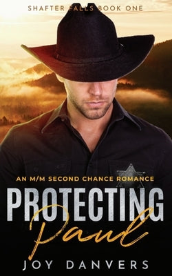 Protecting Paul: An M/M Second Chance Romance by Danvers, Joy