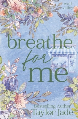 Breathe For Me by Jade, Taylor