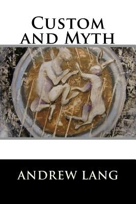 Custom and Myth by Lang, Andrew