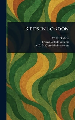 Birds in London by Hudson, W. H. (William Henry)