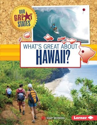 What's Great about Hawaii? by Meinking, Mary